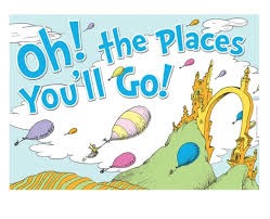 Oh The Places You will Go